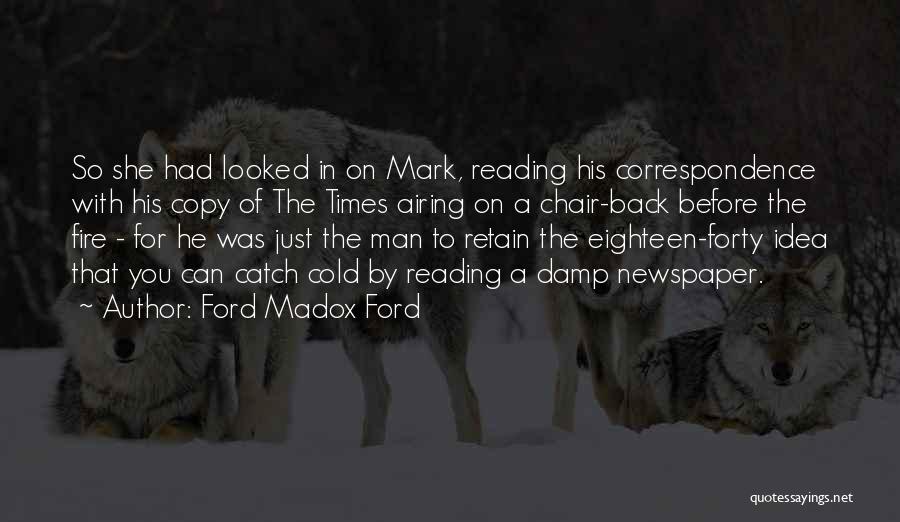 Reading The Newspaper Quotes By Ford Madox Ford