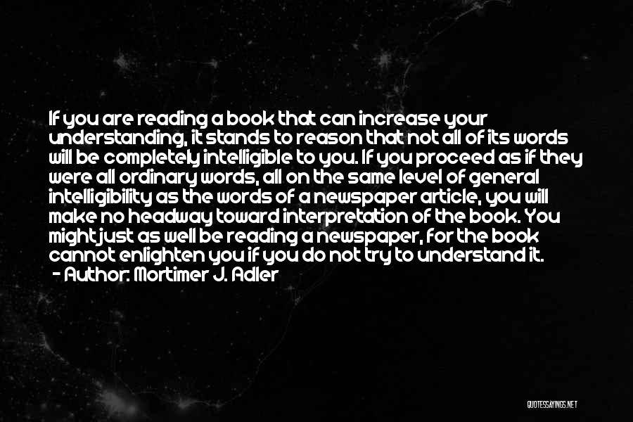 Reading The Newspaper Quotes By Mortimer J. Adler