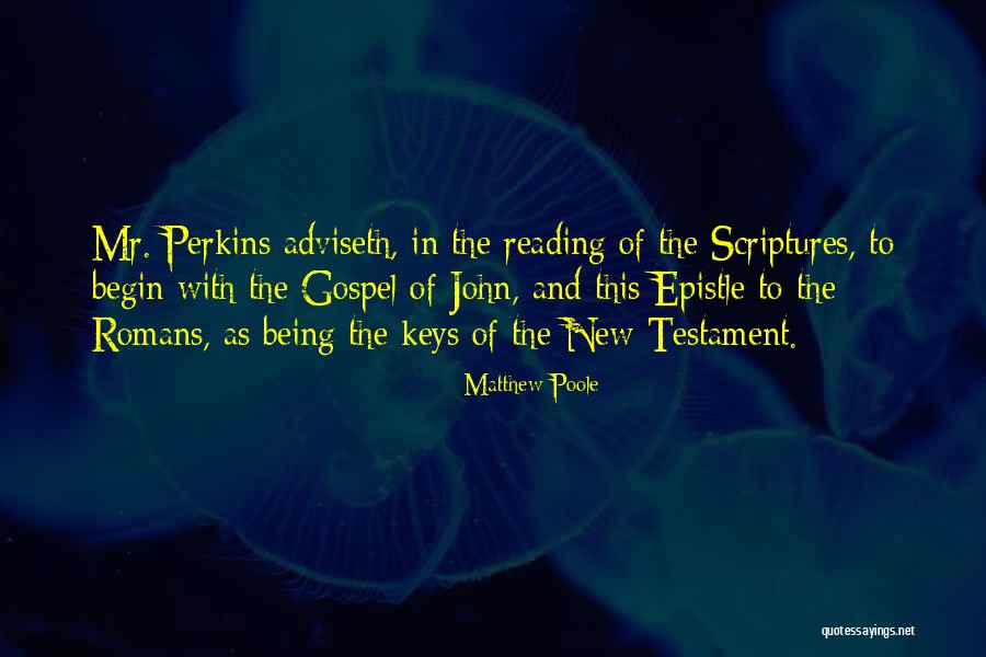 Reading The Scriptures Quotes By Matthew Poole Reading The Scriptures Quotes By Matthew Poole