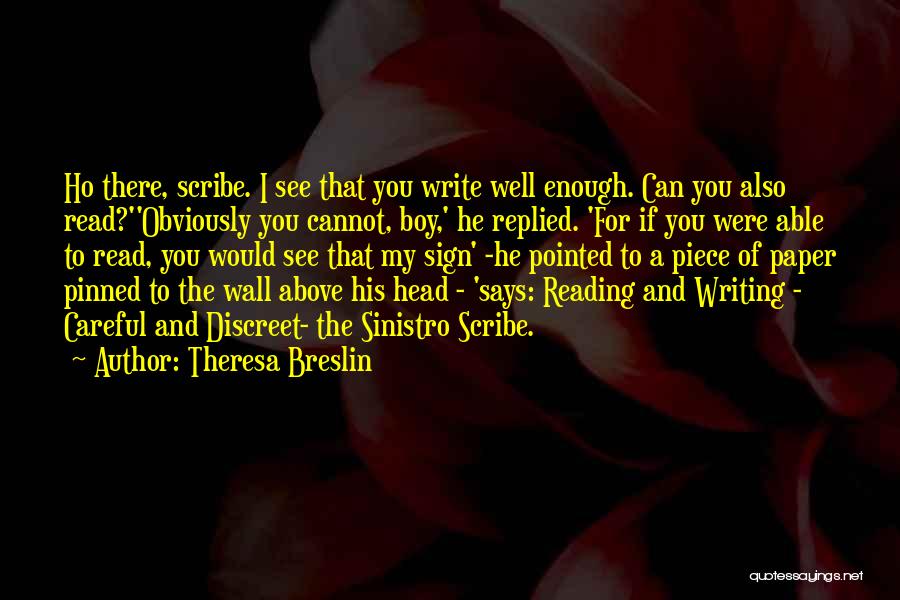 Reading The Writing On The Wall Quotes By Theresa Breslin