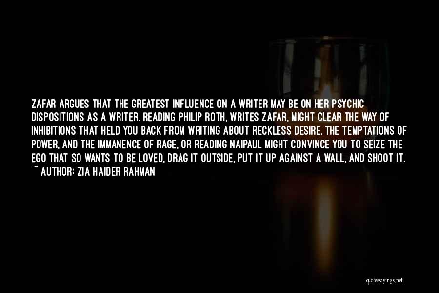 Reading The Writing On The Wall Quotes By Zia Haider Rahman