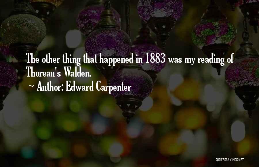 Reading Thoreau Quotes By Edward Carpenter