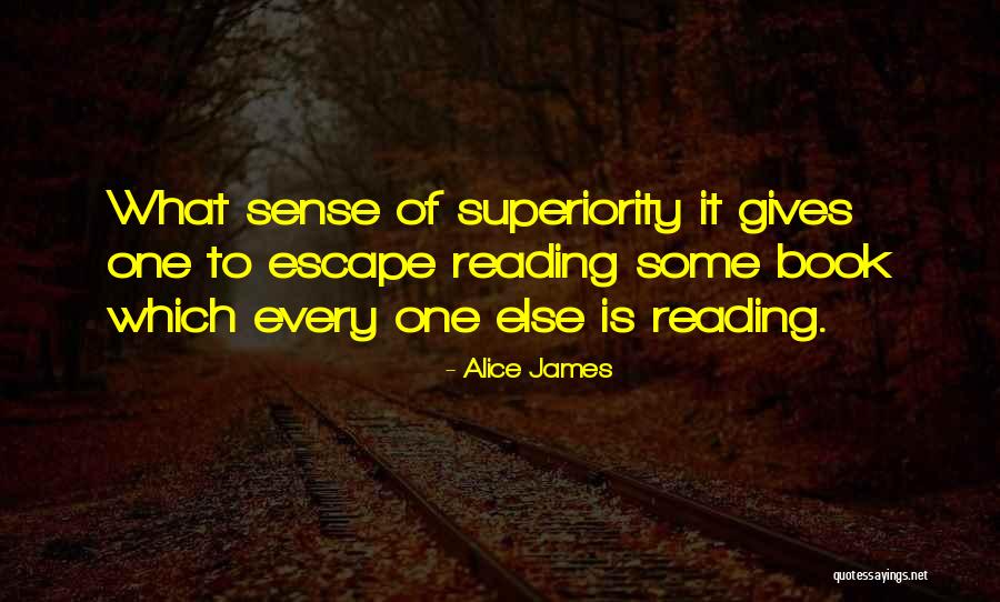 Reading To Escape Quotes By Alice James