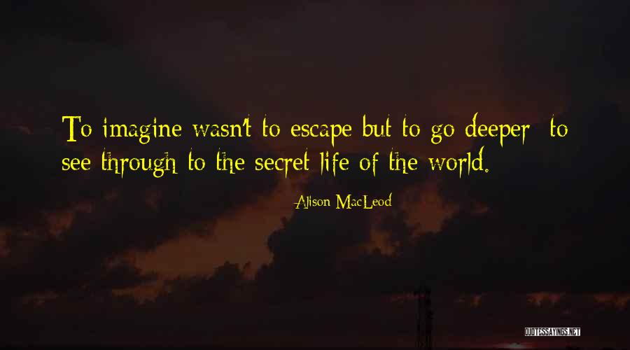Reading To Escape Quotes By Alison MacLeod
