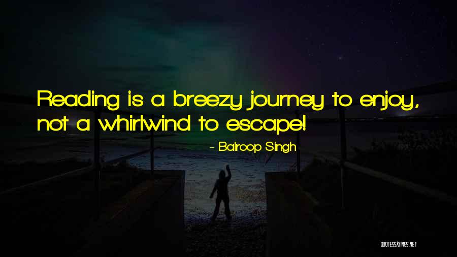 Reading To Escape Quotes By Balroop Singh