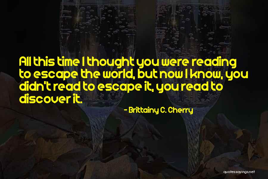 Reading To Escape Quotes By Brittainy C. Cherry