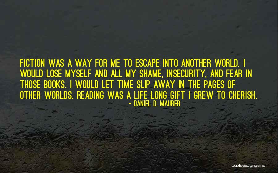 Reading To Escape Quotes By Daniel D. Maurer