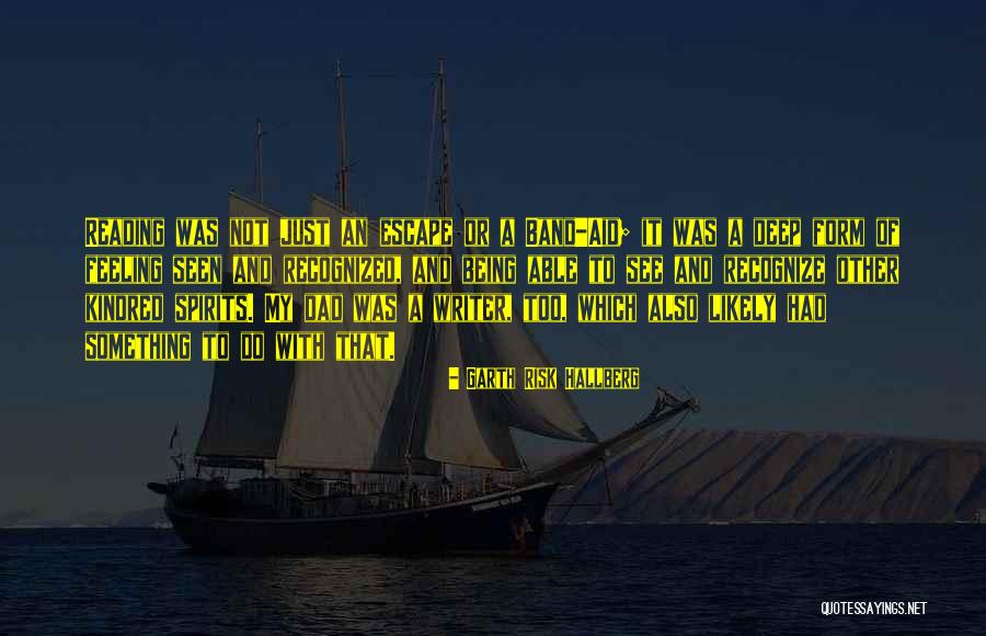 Reading To Escape Quotes By Garth Risk Hallberg
