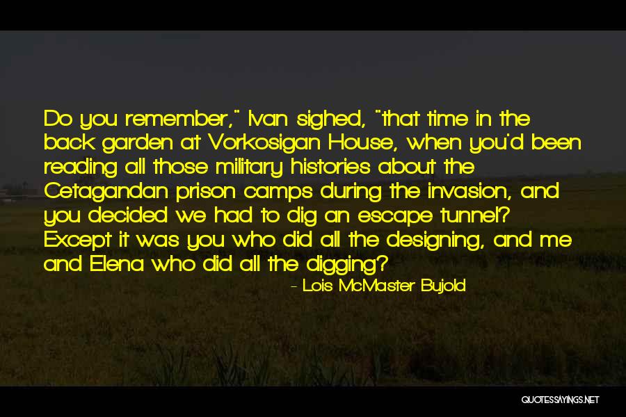Reading To Escape Quotes By Lois McMaster Bujold