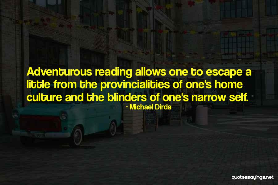Reading To Escape Quotes By Michael Dirda