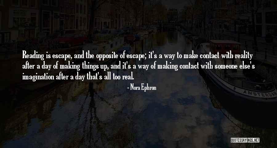Reading To Escape Quotes By Nora Ephron