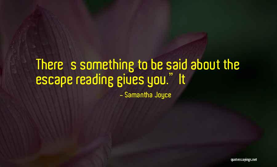 Reading To Escape Quotes By Samantha Joyce