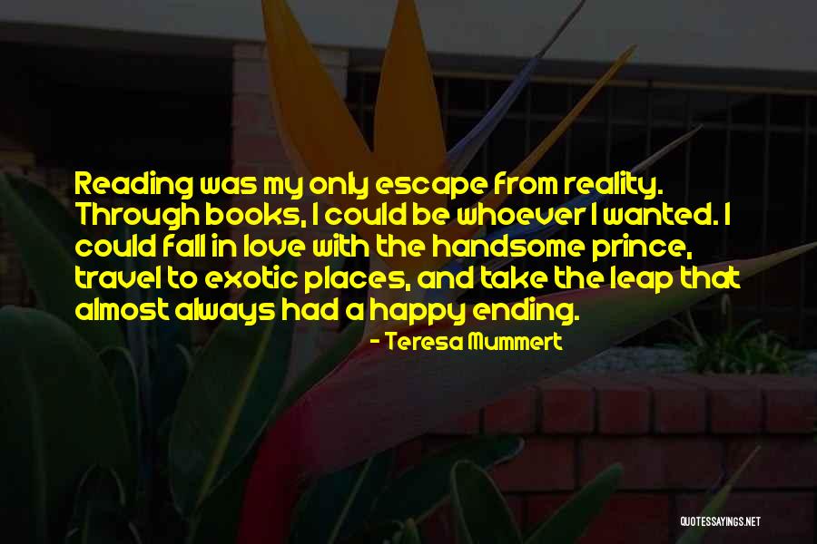 Reading To Escape Quotes By Teresa Mummert