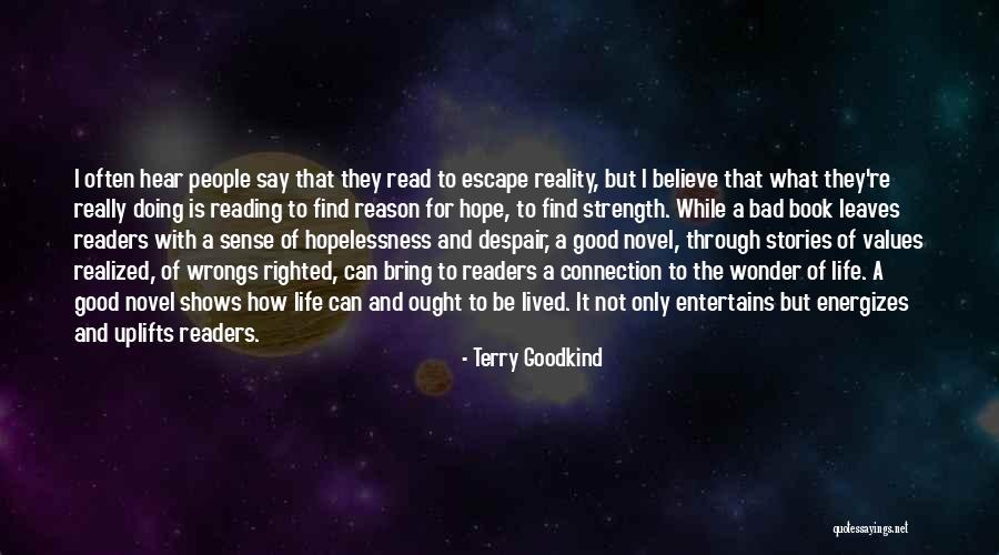 Reading To Escape Quotes By Terry Goodkind