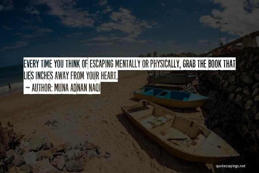 Reading To Escape Reality Quotes By Muna Adnan Naqi