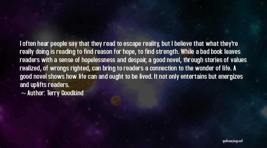 Reading To Escape Reality Quotes By Terry Goodkind