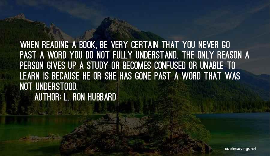 Reading To Learn Quotes By L. Ron Hubbard