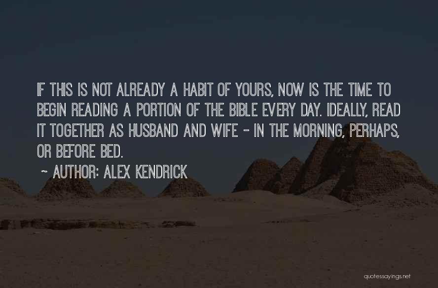 Reading Together Quotes By Alex Kendrick