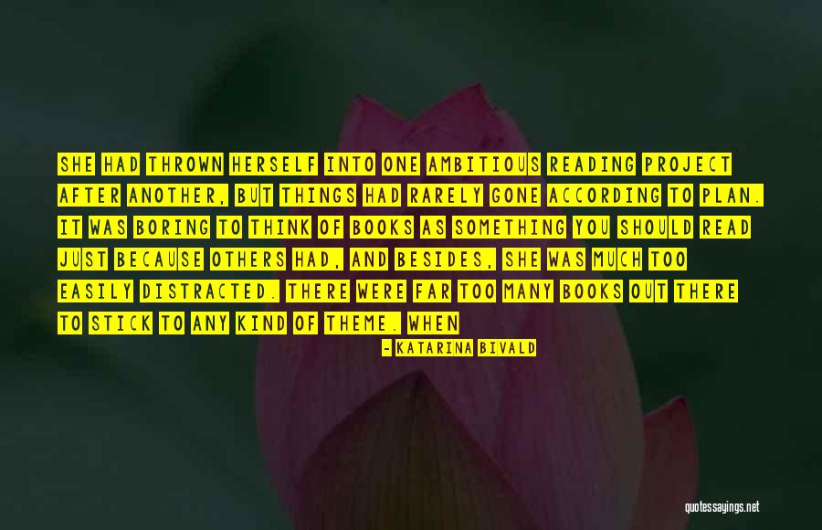 Reading Too Much Into Things Quotes By Katarina Bivald Reading Too Much Into Things Quotes By Katarina Bivald