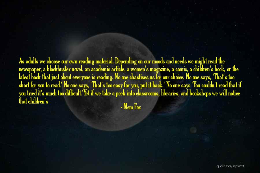 Reading Too Much Into Things Quotes By Mem Fox Reading Too Much Into Things Quotes By Mem Fox