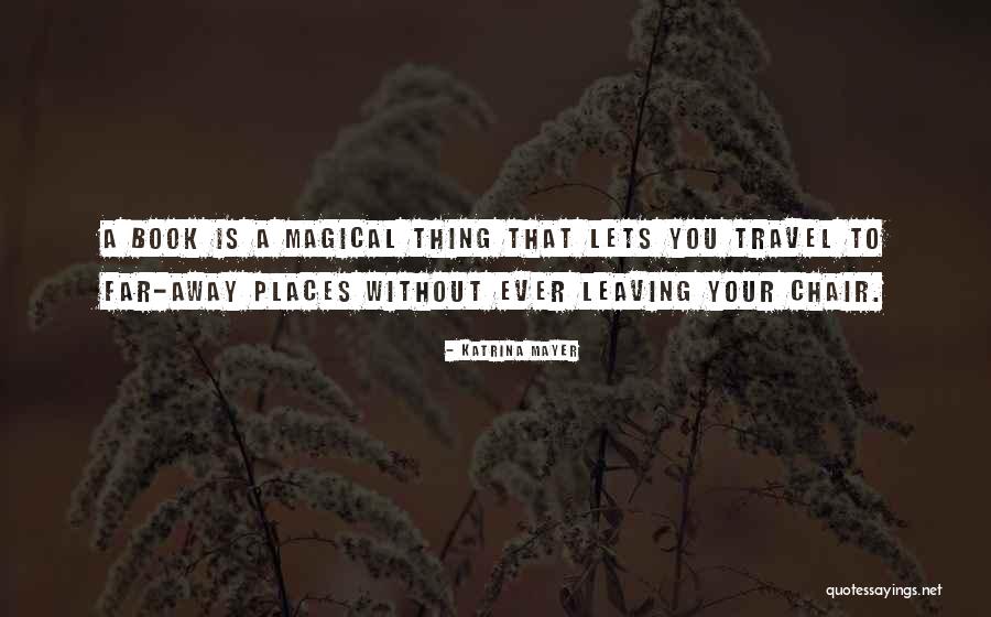 Reading Travel Quotes By Katrina Mayer Reading Travel Quotes By Katrina Mayer
