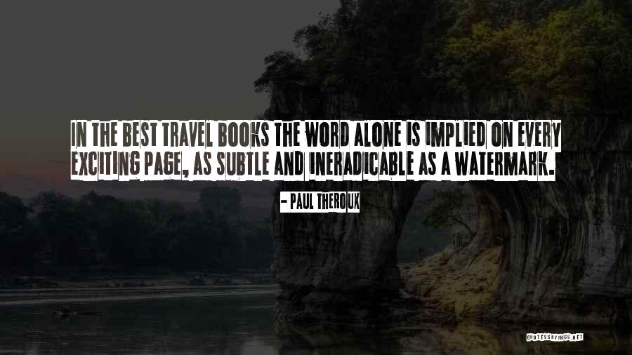 Reading Travel Quotes By Paul Theroux Reading Travel Quotes By Paul Theroux