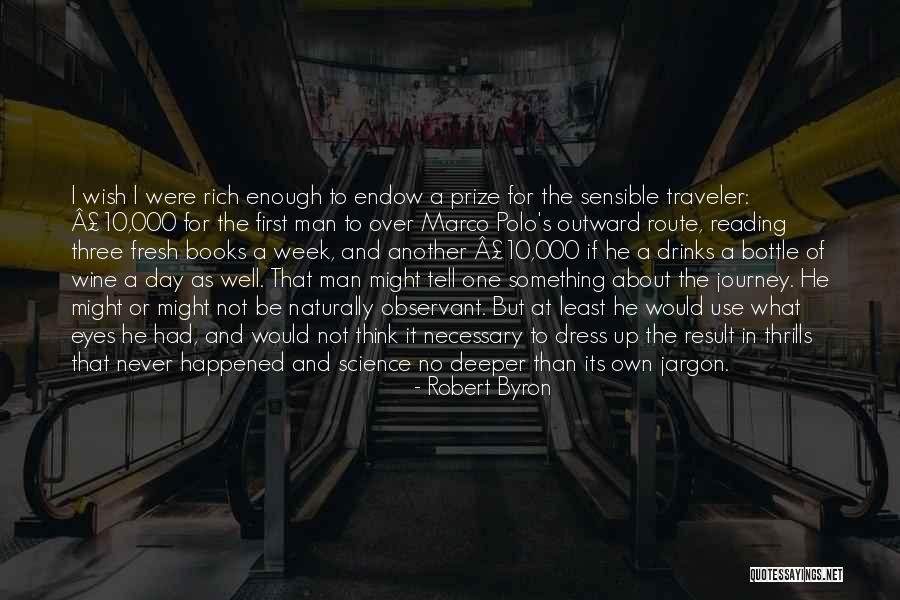 Reading Travel Quotes By Robert Byron Reading Travel Quotes By Robert Byron