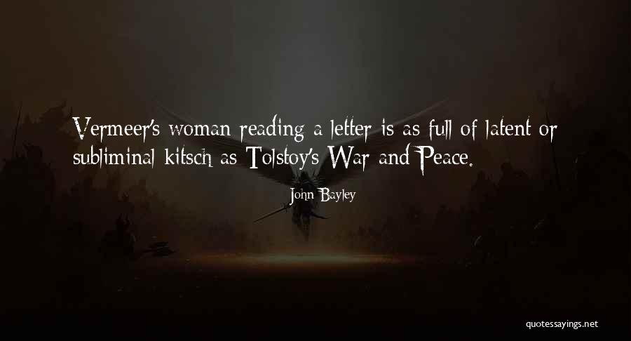 Reading War And Peace Quotes By John Bayley Reading War And Peace Quotes By John Bayley