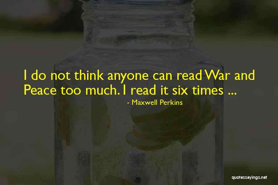 Reading War And Peace Quotes By Maxwell Perkins