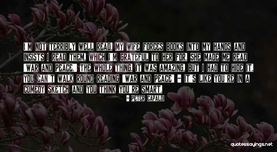 Reading War And Peace Quotes By Peter Capaldi Reading War And Peace Quotes By Peter Capaldi
