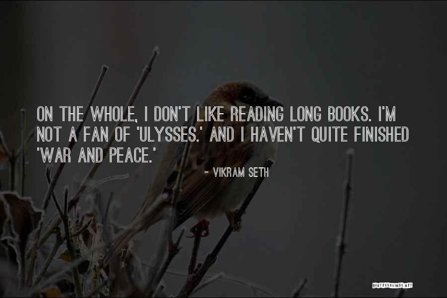 Reading War And Peace Quotes By Vikram Seth Reading War And Peace Quotes By Vikram Seth