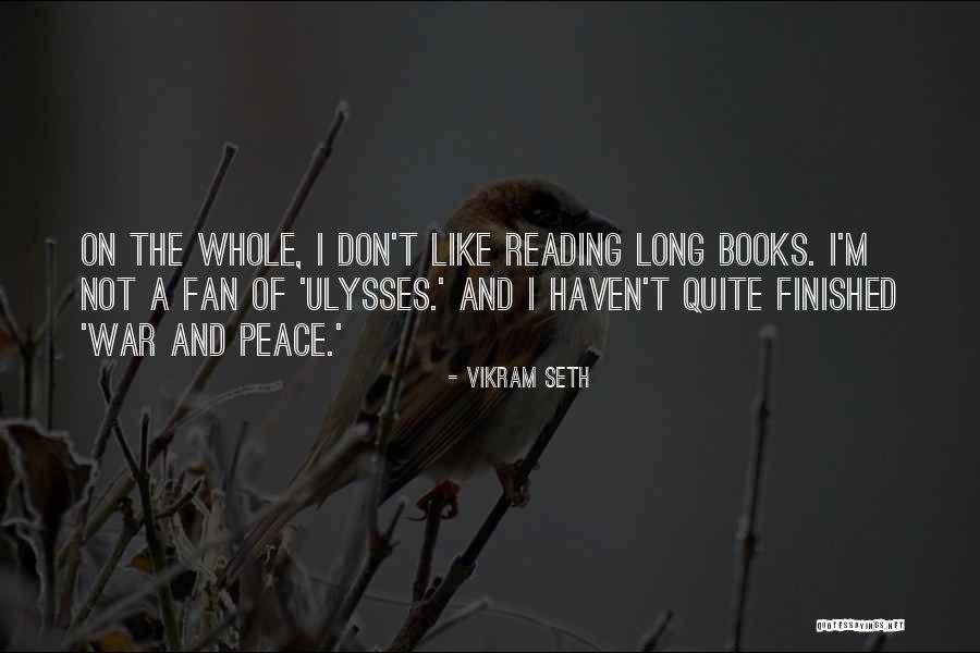 Reading War And Peace Quotes By Vikram Seth