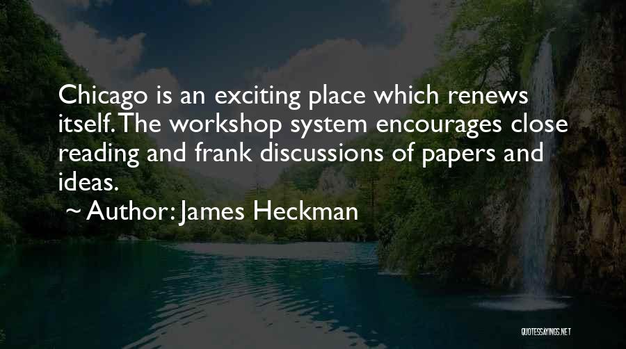 Reading Workshop Quotes By James Heckman