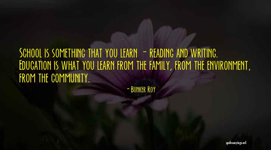 Reading Writing And Education Quotes By Bunker Roy Reading Writing And Education Quotes By Bunker Roy