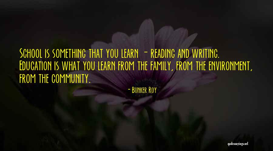 Reading Writing And Education Quotes By Bunker Roy