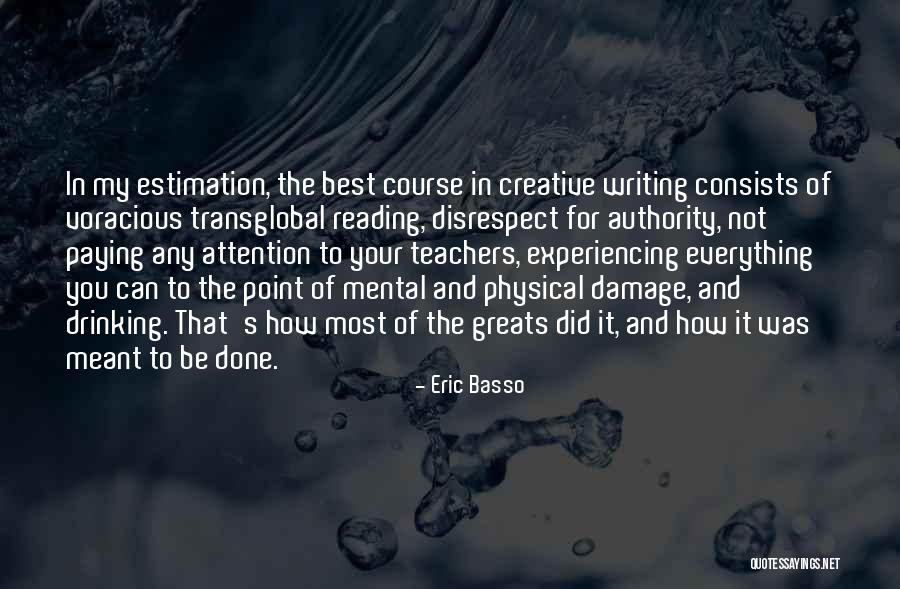 Reading Writing And Education Quotes By Eric Basso