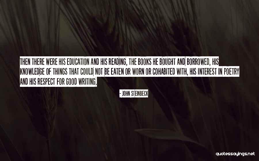 Reading Writing And Education Quotes By John Steinbeck Reading Writing And Education Quotes By John Steinbeck