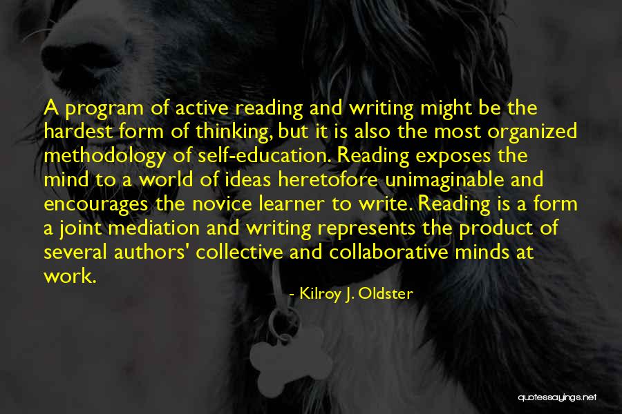 Reading Writing And Education Quotes By Kilroy J. Oldster