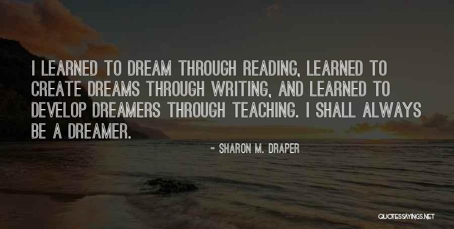 Reading Writing And Education Quotes By Sharon M. Draper Reading Writing And Education Quotes By Sharon M. Draper