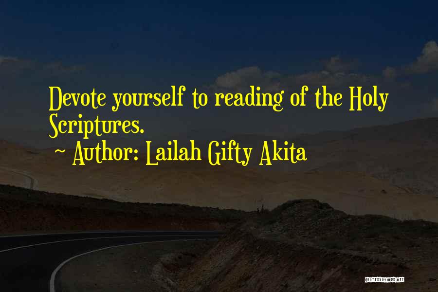 Reading Your Scriptures Quotes By Lailah Gifty Akita