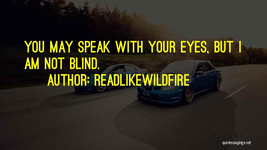 ReadLikeWildFire Quotes 841443