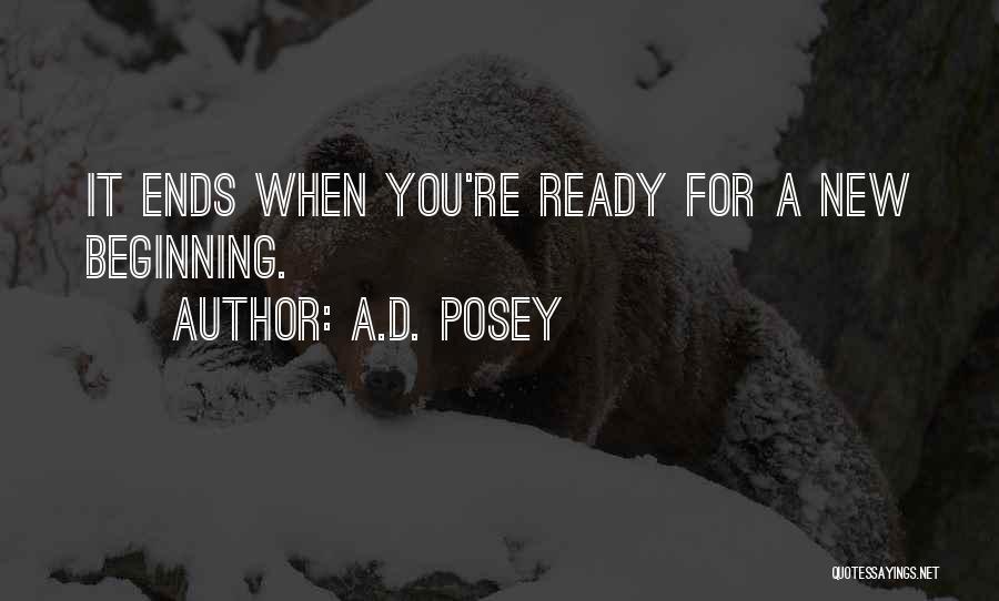 Ready For A New Beginning Quotes By A.D. Posey