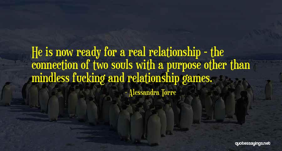 Ready For A Real Relationship Quotes By Alessandra Torre