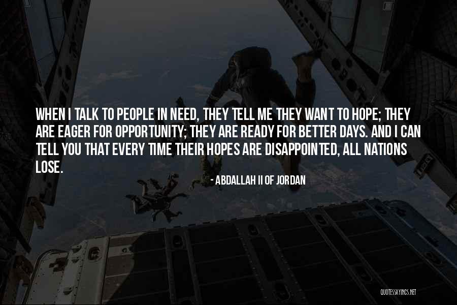 Ready For An Opportunity Quotes By Abdallah II Of Jordan Ready For An Opportunity Quotes By Abdallah II Of Jordan