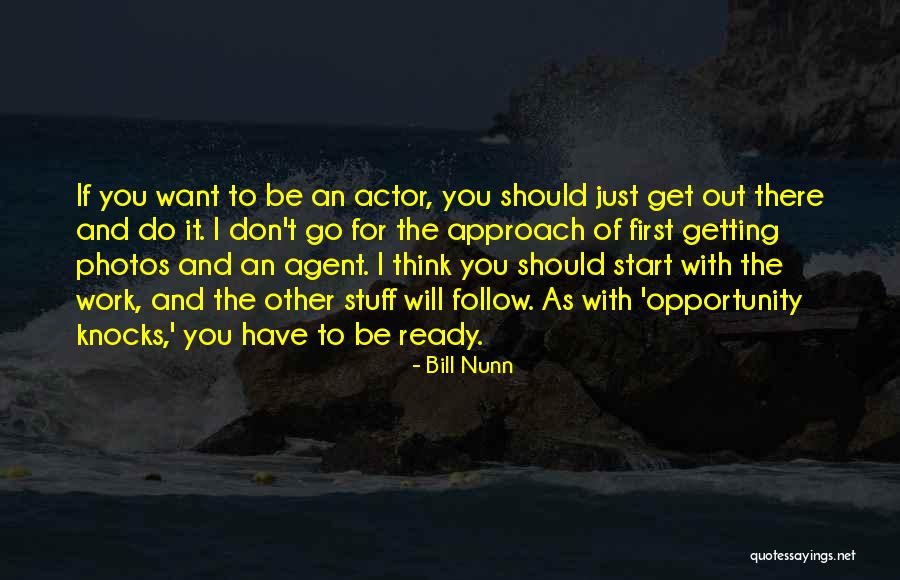 Ready For An Opportunity Quotes By Bill Nunn Ready For An Opportunity Quotes By Bill Nunn