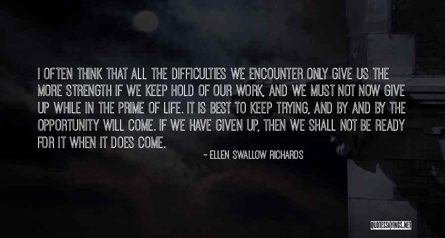 Ready For An Opportunity Quotes By Ellen Swallow Richards Ready For An Opportunity Quotes By Ellen Swallow Richards
