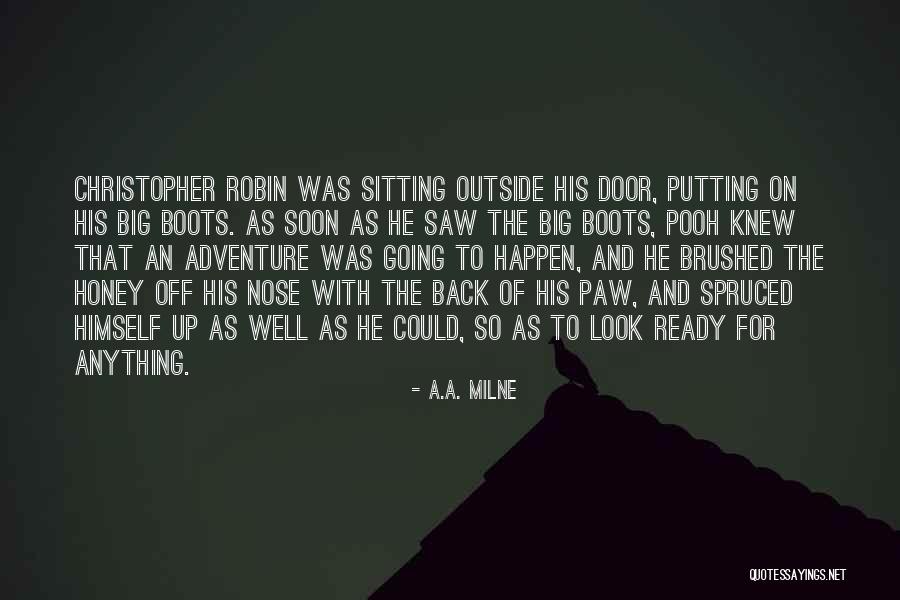 Ready For Anything Quotes By A.A. Milne Ready For Anything Quotes By A.A. Milne