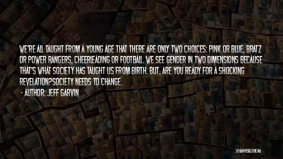 Ready For Change Quotes By Jeff Garvin