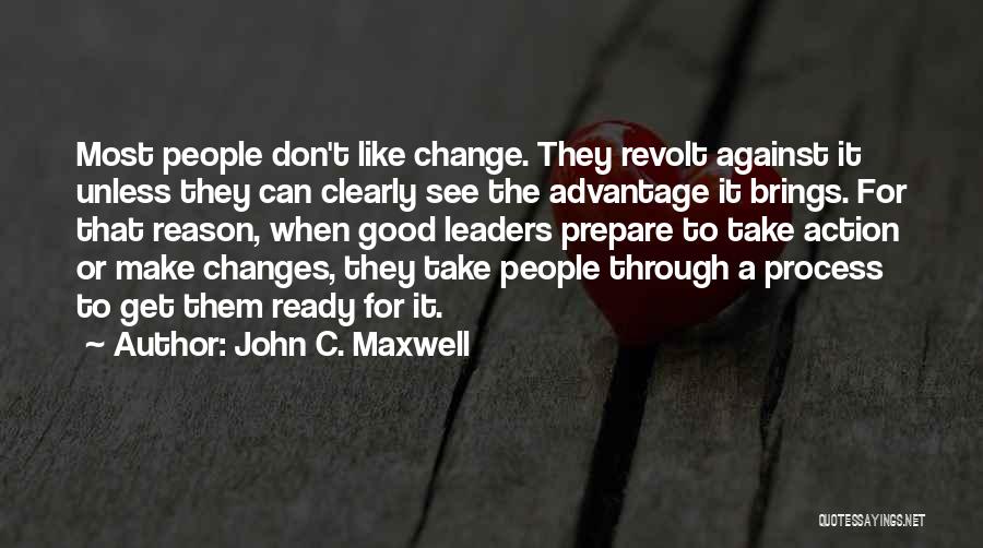 Ready For Change Quotes By John C. Maxwell