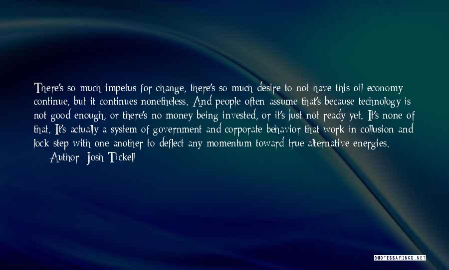 Ready For Change Quotes By Josh Tickell